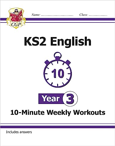 KS2 Year 3 English 10-Minute Weekly Workouts (CGP Year 3 English)